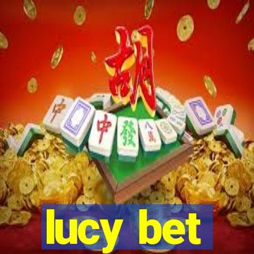 lucy bet